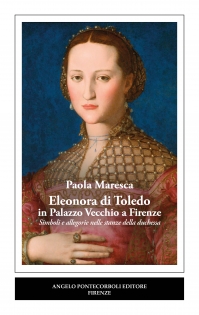 Eleonora di Toledo in Palazzo Vecchio a Firenze